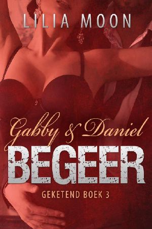 [Geketend 03] • Begeer · Gabby & Daniel